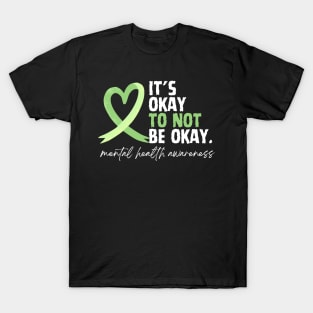 It's Okay To Not be Okay T-Shirt